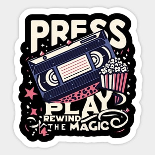 press play rewind the magic Sticker